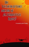 Cover: Do Velociraptors Dream of Alternative Rock? - Ian Fortey