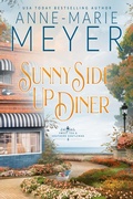 Cover: Sunny Side Up Diner (Sweet Tea and a Southern Gentleman, #6) - Anne-Marie Meyer