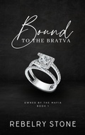 Cover: Bound to the Bratva (Owned by the Mafia, #1) - Ravaged Romance