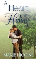 Cover: A Heart in Hiding (Blessings in Disguise, #7) - Marie Higgins