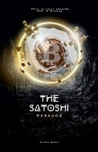 Enlarge image Cover: The Satoshi Paradox - Blake Webb