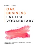 Cover: Oak Business English Vocabulary: Essential Vocabulary for Global Business Communication - Mustafa Al-Dori