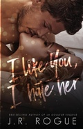 Cover: I Like You, I Hate Her - Rogue Books