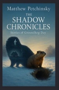 Cover: The Shadow Chronicles - Matthew Edward Petchinsky