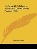 Bild: Le Forme Di Solidarieta Sociale Nel Diritto Penale Positivo (1908) - Kessinger Publishing
