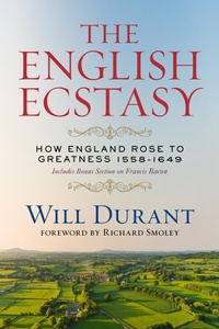 Bild: The English Ecstasy (How England Rose to Greatness 1558-1649) - Maple Spring Publishing