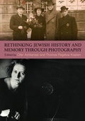 Cover: Rethinking Jewish History and Memory Through Photography - State University of New York Press