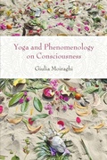 Cover: Yoga and Phenomenology on Consciousness - State University of New York Press