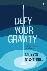 Enlarge image Cover: Defy Your Gravity - Notion Press