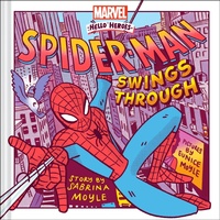 Abbildung von: Spider-Man Swings Through (A Marvel Hello Heroes Book) - Abrams Books for Young Readers