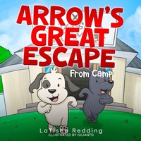 Enlarge image Cover: Arrow's Great Escape From Camp - Gil& Wil Press, LLC