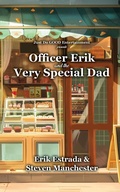 Cover: Officer Erik and the Very Special Dad - Three Tomatoes Publishing