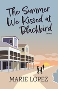 Cover: The Summer We Kissed at Blackbird - Marie Lopez