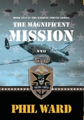 Cover: The Magnificent Mission - Military Publishers, LLC