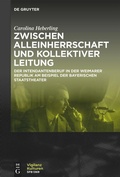 Cover: Zwischen Alleinherrschaft und kollektiver Leitung - De Gruyter