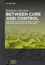 Cover: Between Cure and Control - De Gruyter