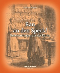 Abbildung von: Ran an den Speck! - Regionalia Verlag