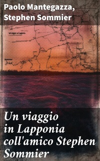 Abbildung von: Un viaggio in Lapponia coll'amico Stephen Sommier - Good Press