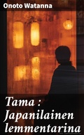 Cover: Tama : Japanilainen lemmentarina - Good Press