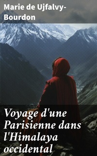 Abbildung von: Voyage d'une Parisienne dans l'Himalaya occidental - Good Press