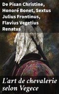 Cover: L'art de chevalerie selon Vegece - Good Press