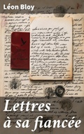 Cover: Lettres &agrave; sa fianc&eacute;e - Good Press
