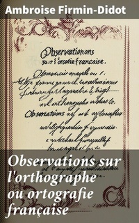 Abbildung von: Observations sur l'orthographe ou ortografie française - Good Press