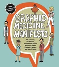 Cover: Graphic Medicine Manifesto - Pennsylvania State University Press