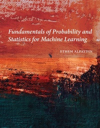 Enlarge image Cover: Fundamentals of Probability and Statistics for Machine Learning - MIT Press