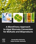 Cover: A Biorefinery Approach to Algal Biomass Conversion for Biofuels and Bioproducts - Elsevier