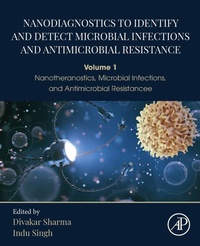 Enlarge image Cover: Nanodiagnostics to Identify and Detect Microbial Infections and Antimicrobial Resistance - Academic Press