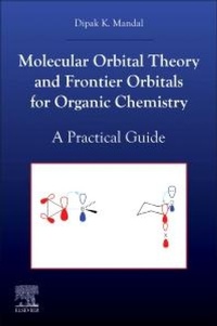 Abbildung von: Molecular Orbital Theory and Frontier Orbitals for Organic Chemistry - Elsevier