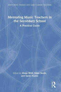 Abbildung von: Mentoring Music Teachers in the Secondary School - Routledge
