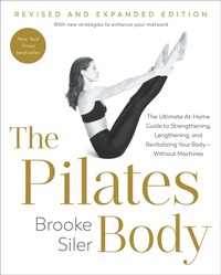 Abbildung von: The Pilates Body, Revised and Expanded Edition - Harmony Books
