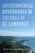 Cover: Environmental Governance in the Gulf of St Lawrence - University of British Columbia Press