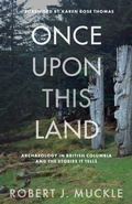 Cover: Once Upon This Land - University of British Columbia Press
