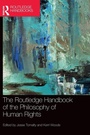 Cover: The Routledge Handbook of the Philosophy of Human Rights - Routledge