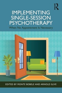 Enlarge image Cover: Implementing Single-Session Psychotherapy - Routledge
