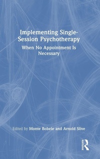 Enlarge image Cover: Implementing Single-Session Psychotherapy - Routledge