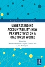 Cover: Understanding Accountability: New Perspectives on a Fractured World - Routledge