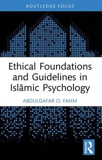 Abbildung von: Ethical Foundations and Guidelines in Islamic Psychology - Routledge