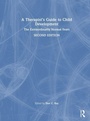 Cover: A Therapist's Guide to Child Development - Routledge