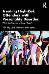 Abbildung von: Treating High-Risk Offenders with Personality Disorder - Routledge