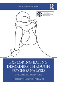 Enlarge image Cover: Exploring Eating Disorders Through Psychoanalysis - Routledge