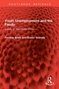 Cover: Youth Unemployment and the Family - Routledge