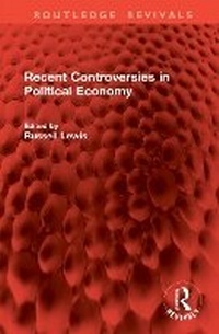 Enlarge image Cover: Recent Controversies in Political Economy - Routledge