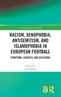 Cover: Racism, Xenophobia, Antisemitism, and Islamophobia in European Football - Routledge