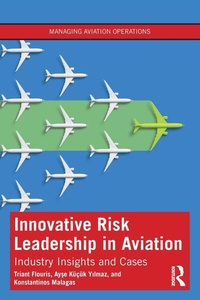 Abbildung von: Innovative Risk Leadership in Aviation - Routledge