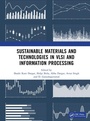 Cover: Sustainable Materials and Technologies in VLSI and Information Processing - CRC Press