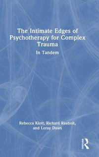 Enlarge image Cover: The Intimate Edges of Psychotherapy for Complex Trauma - Routledge